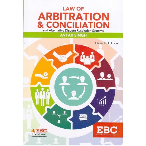 EBC's Law of Arbitration & Conciliation & Alternate Dispute Resolution Systems [ADR] For BALLB & LLB by Avtar Singh